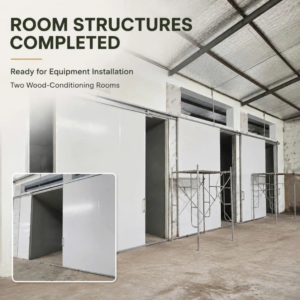 Room Structures Completed - Two Wood-Conditioning Rooms